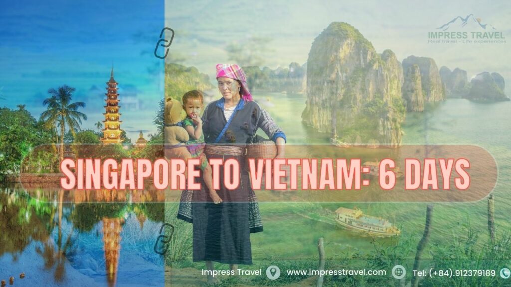 Video describes about Singapore to Vietnam tour: 6 days